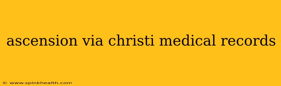 ascension via christi medical records