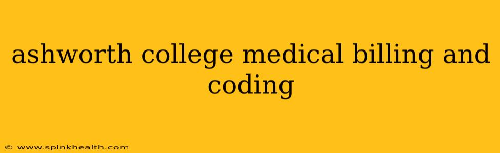 ashworth college medical billing and coding