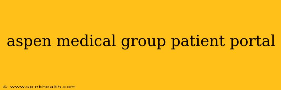aspen medical group patient portal