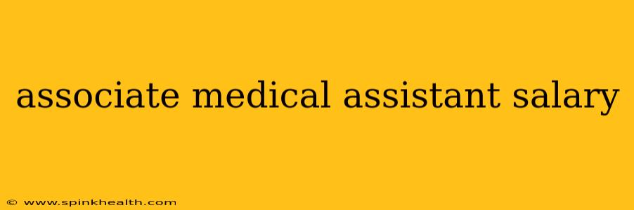 associate medical assistant salary