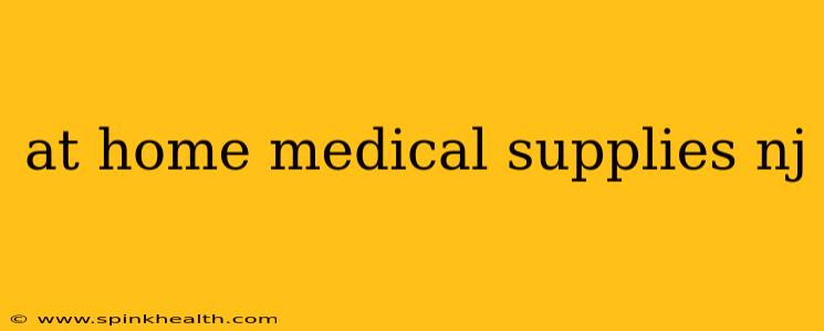 at home medical supplies nj