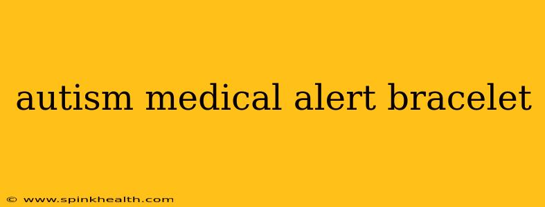 autism medical alert bracelet