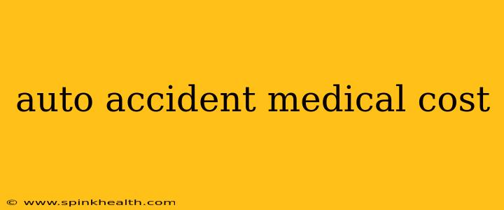 auto accident medical cost