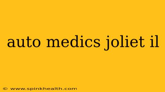 auto medics joliet il