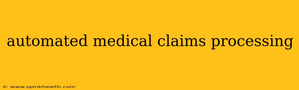 automated medical claims processing