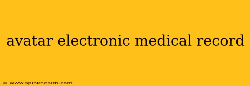 avatar electronic medical record