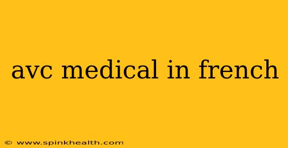 avc medical in french