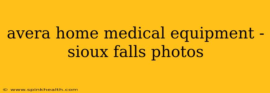 avera home medical equipment - sioux falls photos