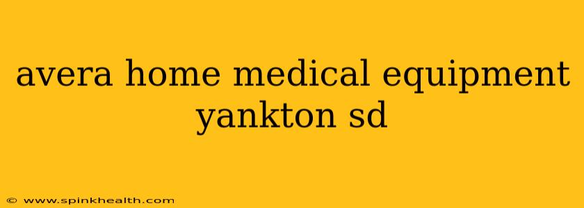 avera home medical equipment yankton sd