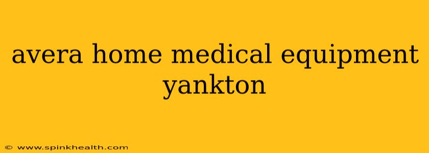 avera home medical equipment yankton