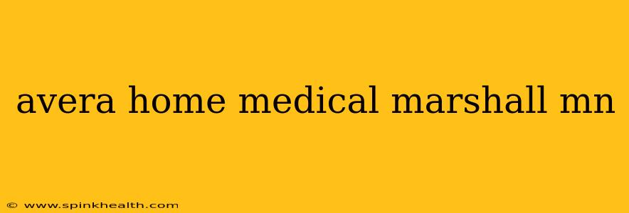 avera home medical marshall mn