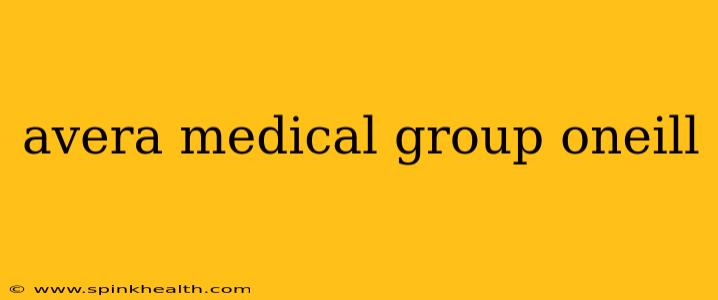 avera medical group oneill