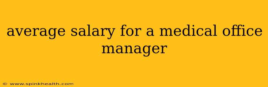 average salary for a medical office manager