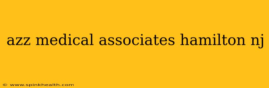 azz medical associates hamilton nj