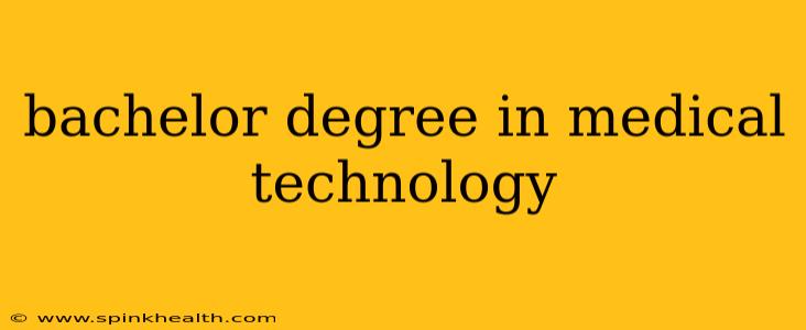 bachelor degree in medical technology