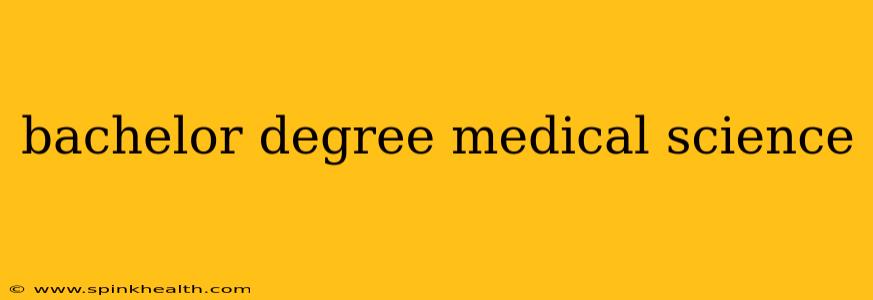 bachelor degree medical science