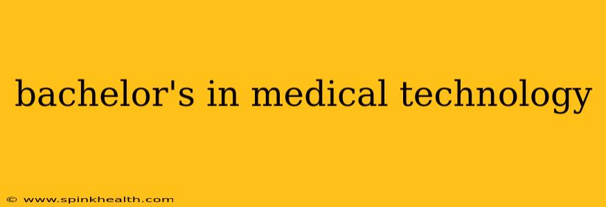 bachelor's in medical technology