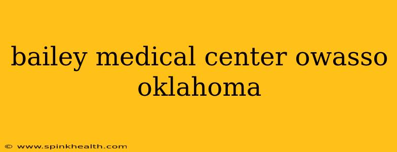 bailey medical center owasso oklahoma