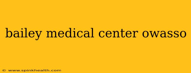 bailey medical center owasso