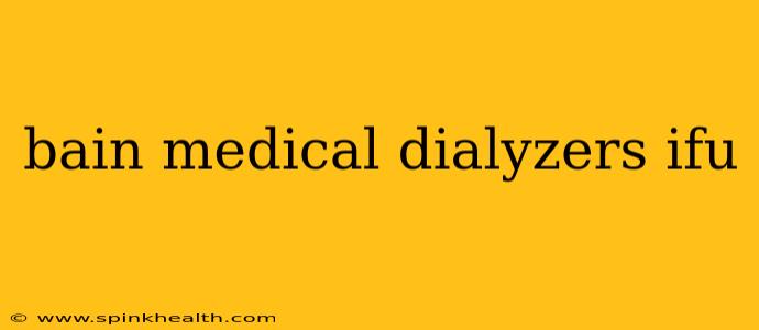 bain medical dialyzers ifu