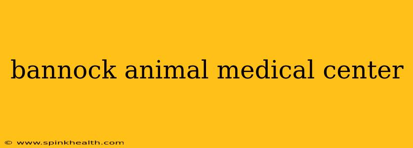 bannock animal medical center