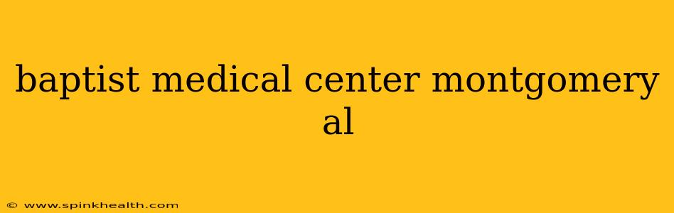 baptist medical center montgomery al