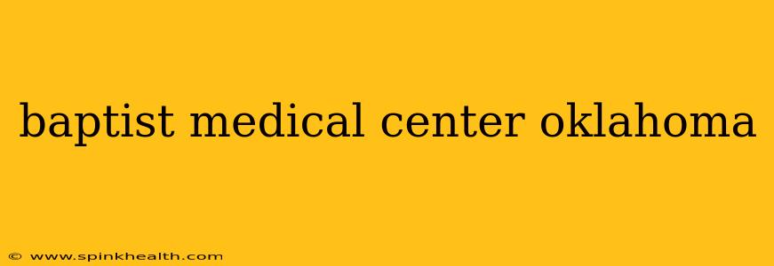 baptist medical center oklahoma