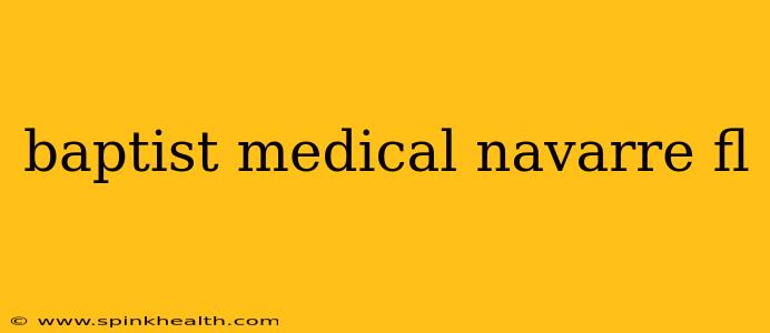 baptist medical navarre fl