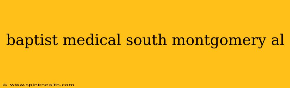baptist medical south montgomery al