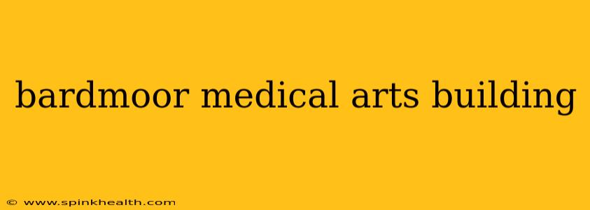 bardmoor medical arts building