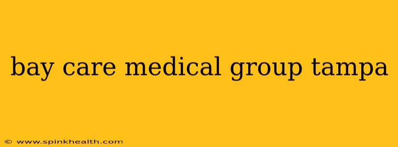 bay care medical group tampa