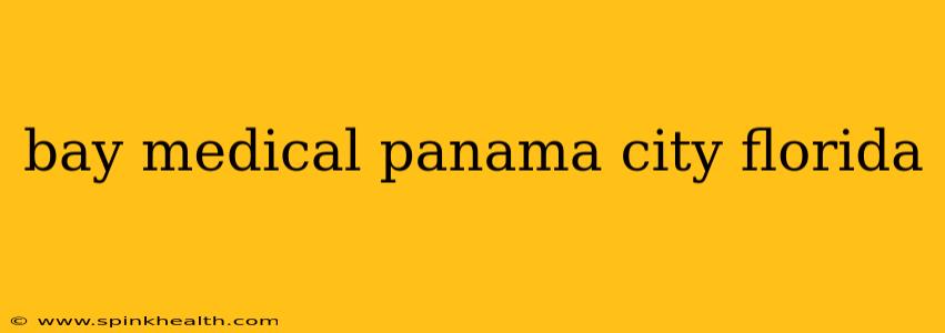 bay medical panama city florida