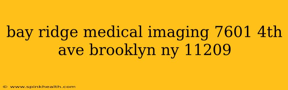 bay ridge medical imaging 7601 4th ave brooklyn ny 11209