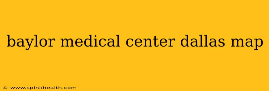 baylor medical center dallas map