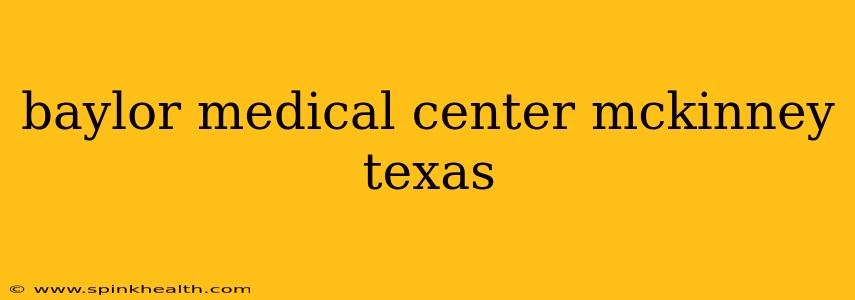 baylor medical center mckinney texas