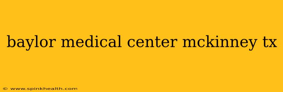 baylor medical center mckinney tx