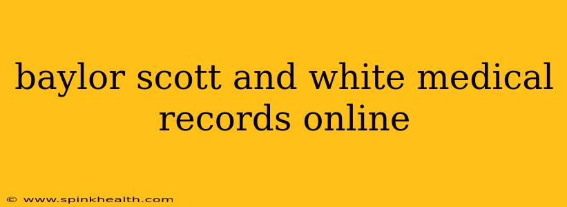 baylor scott and white medical records online