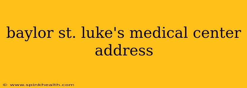 baylor st. luke's medical center address