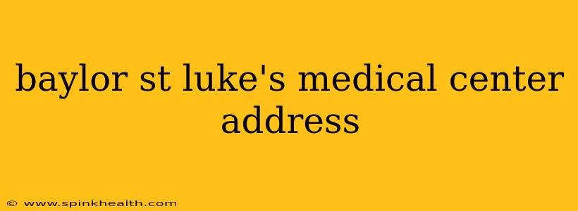 baylor st luke's medical center address