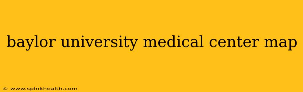 baylor university medical center map