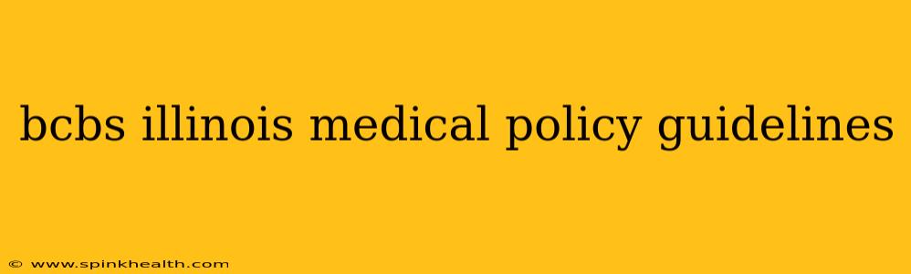 bcbs illinois medical policy guidelines