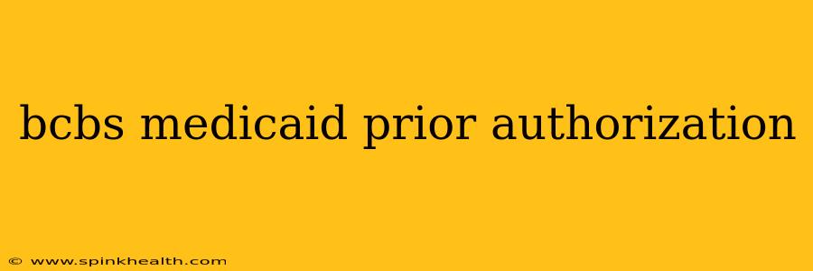 bcbs medicaid prior authorization