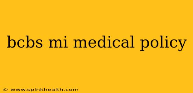 bcbs mi medical policy