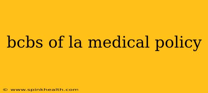 bcbs of la medical policy