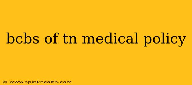bcbs of tn medical policy