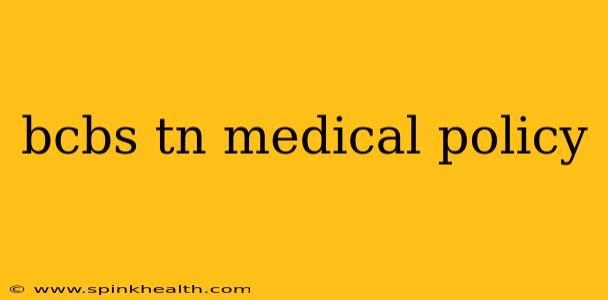 bcbs tn medical policy