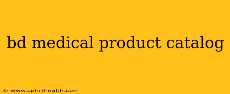 bd medical product catalog