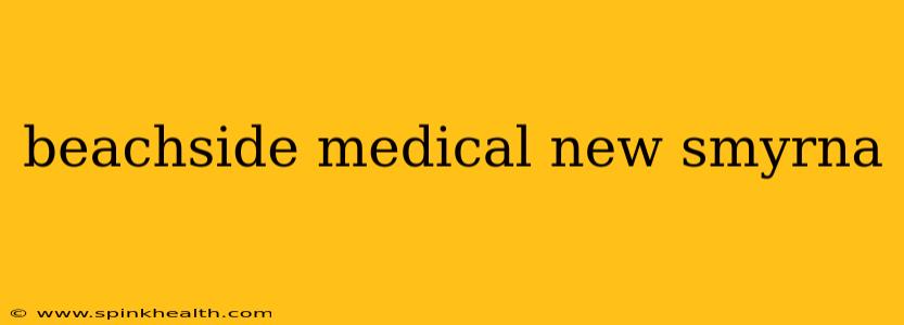 beachside medical new smyrna