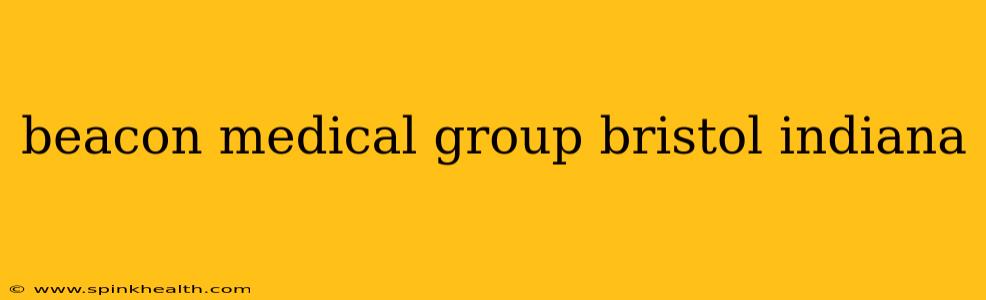 beacon medical group bristol indiana