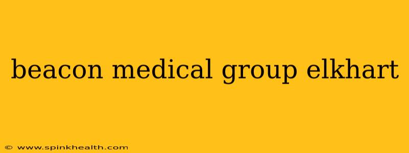 beacon medical group elkhart